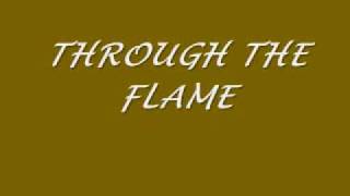 Video thumbnail of "Through the flame.wmv"