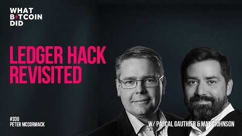 Ledger Hack Revisited with Pascal Gauthier & Matt Johnson