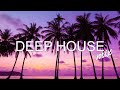 Deep House 2022 I Best Of Vocal Deep House Music Chill Out I Mix by Helios  Club #47