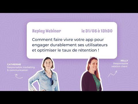 Comment faire vivre votre app et optimiser le taux de rétention ? (Webinar)