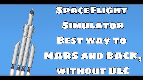 Best way to MARS and BACK | WITHOUT DLC | SpaceFlight Simulator