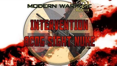 MW2: Intervention ACOG Nuke || Random Class Challenges