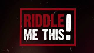 TRAILER │RIDDLE ME THIS