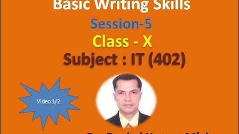 Basic Writing Skills Class-X IT(402) By: Pankaj Kumar Mishra
