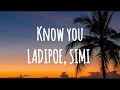 LADIPOE-Know you ft Simi(lyrics)