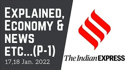 17th, 18th January 2022 | Gargi Classes News & Explained Analysis(Part-1)