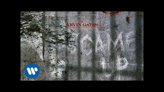 Kevin Gates - Came Up [Official Audio] chords