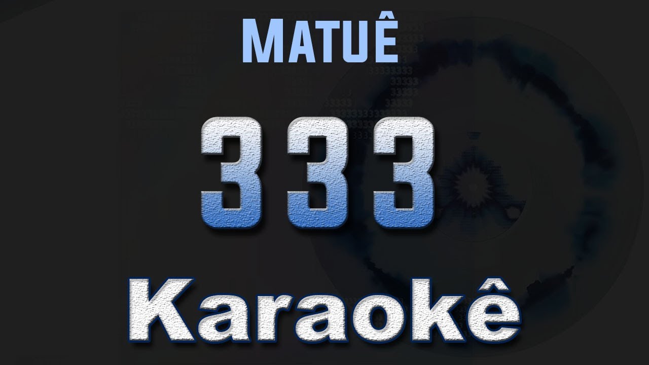 333 - Matuê - Karaoke Playback Instrumental Letra