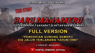 KISAH NYATA ❗ PETUALANGAN DI HUTAN GHAIB GUNUNG SEMERU (FULL VERSION) || KISAH MISTIS PENDAKI GUNUNG