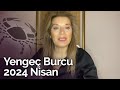 Yenge burcu nisan 2024 yorumu  billur tv