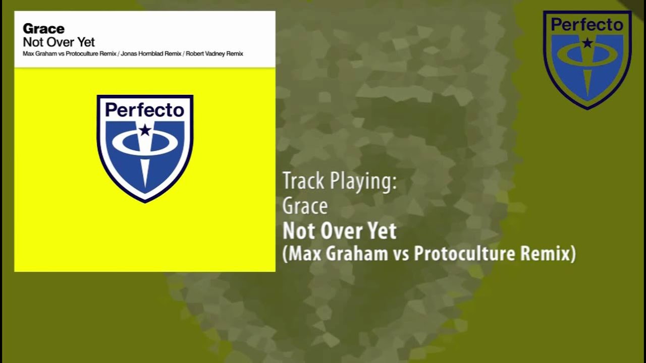 Смотреть «Grace - Not Over Yet (Max Graham vs Protoculture Remix)» на YouTube