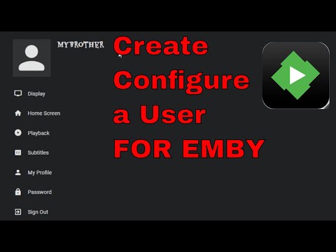 Emby tutorial 05 - Adding and configuring your first user, customize user settings/playback settings