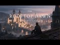 Medieval Music for Relaxation &amp; Calm | The Rooftop Dawn