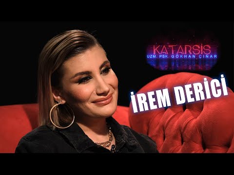 KATARSİS: İREM DERİCİ