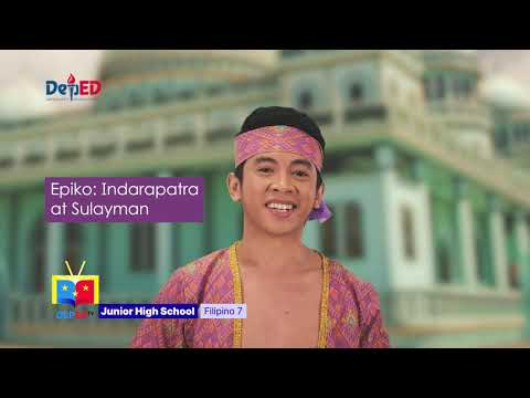 Grade 7 FILIPINO QUARTER 1 EPISODE 8 (Q1 EP8): Epiko Indarapatra at Sulayman