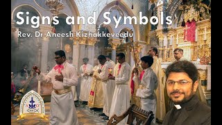 Signs and Symbols in Syro_Malabar Holy Qurbana explained by Rev. Dr. Aneesh Kizhakkeveedu