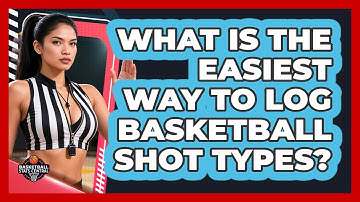 What Is The Easiest Way To Log Basketball Shot Types? - Basketball Stats Central