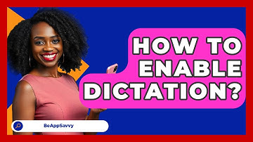 How To Enable Dictation? - Be App Savvy