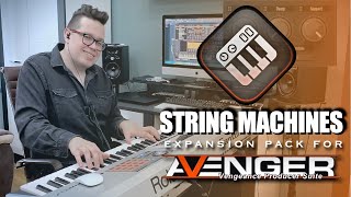 Vengeance Producer Suite - Avenger Expansion Walkthrough: String Machines with Bartek