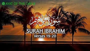 Surah Ibrahim (14: Abraham) - Ayat: 19-20| Kamel El-Beialy | سورة إبراهيم‎ |           كامل البيالي