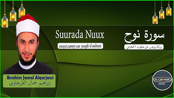 Suurada Nuux سورة نوح {riwaya:ruweys can yacqub al xadrami} Sh ibrahim al qarjawi