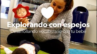 Explorando con espejos—Desarrolloando vocabulario con tu bebé