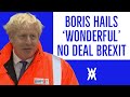 Boris Hails No Deal Brexit FREEDOM