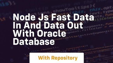 Node js fast data in and data out with oracle database