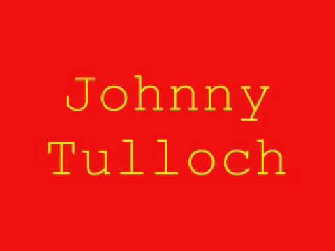 The Rankin Family - Johnny Tulloch + Lyrics