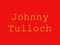 The Rankin Family - Johnny Tulloch + Lyrics