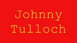 The Rankin Family - Johnny Tulloch + Lyrics chords