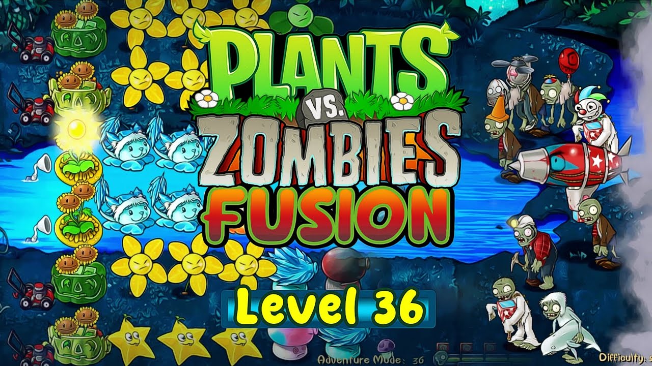 PVZ FUSION Adventure: Classic Level 36 - Plants Vs Zombies Fusion - YouTube