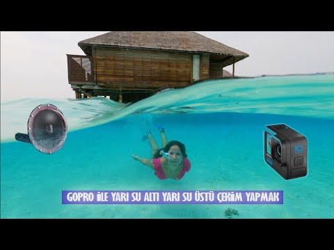 Gopro ile yarı su altı yarı su üstü fotoğraf ve Video Çekimi Nasıl Yapılır ?