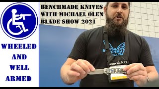 Benchmade Knives With Michael Olen Michaelolenbladeshow2021