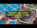 MACRAMÉ - CADEIRA SUSPENSA - 1ª PARTE ASSENTO PASSO A PASSO