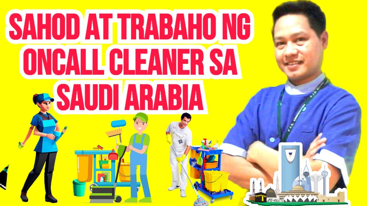 ON CALL CLEANER SAHOD AT BASIC SALARY SA SAUDI ARABIA