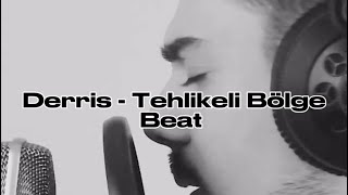 Derris - Tehlikeli Bölge Beat Resimi