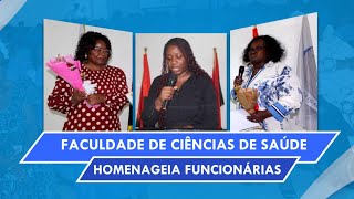 Faculdade de ciências da saúde homenageia funcionárias para saudar o mês da mulher