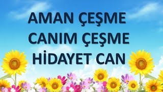 Hidayet Can Aman çeşme canım çeşme, süper ilahi, ilahi dinle Resimi