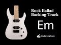 E Minor Rock Ballad Backing Track For Guitar (2018)