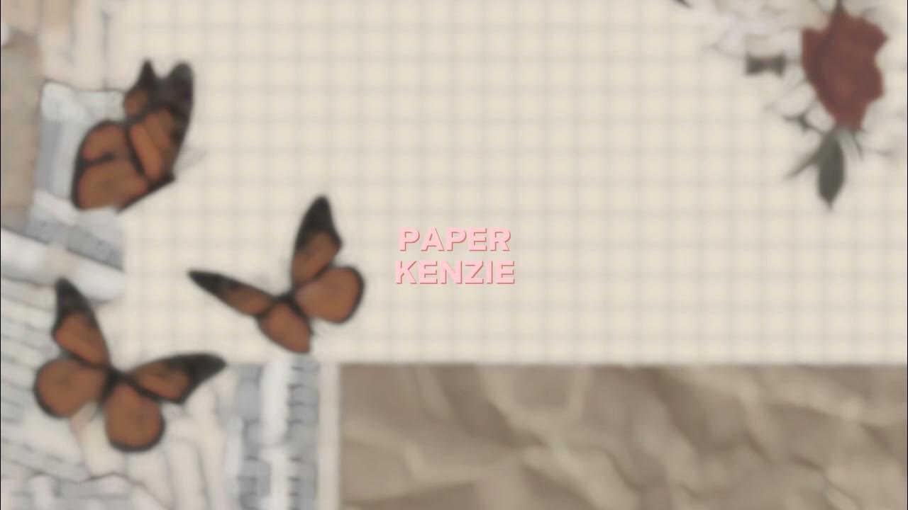 paper [kenzie] — edit audio YouTube