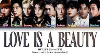 Love Is A Beauty (별의 시) - Nct 127 (엔시티 127) [Color Coded Han|Rom|Eng]
