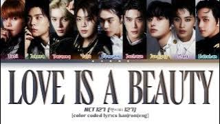 Love is a beauty (별의 시) - NCT 127  (엔시티 127) [Color Coded Lyrics Han|Rom|Eng]