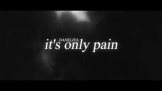 DANELIYA - it&#39;s only pain (Official Lyric Video)