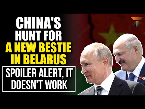 #TheGlobalGame: China Seeks a New Ally in Belarus to gain credibility