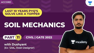 SOIL MECHANICS P:12 | LAST 10 YEARS PYQ