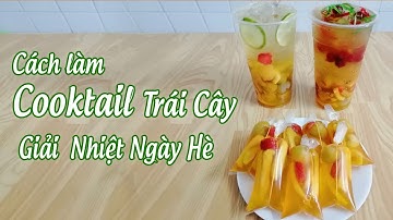 Cách Làm Cooktail Trái Cây Giải  Nhiệt Ngày Hè | Ngọc Khánh Vlog