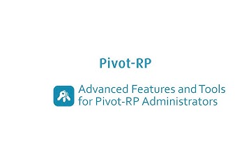 Advanced Features and Tools for Pivot-RP Administrators