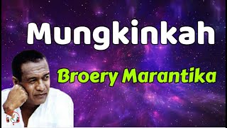 Mungkinkah  -  Broery Marantika  (Lirik Lagu)