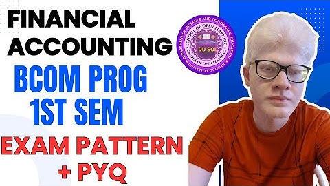 Financial accounting Bcom Prog DU SOL 1st Semester Exam Pattern Previous Year Paper 